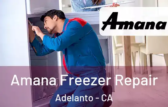  Amana Freezer Repair Adelanto - CA