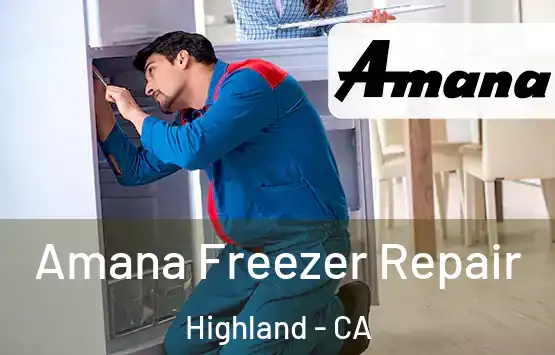  Amana Freezer Repair Highland - CA