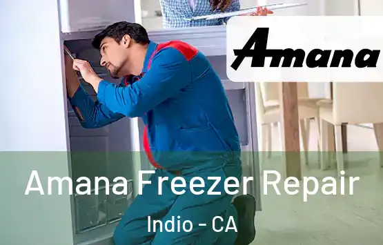  Amana Freezer Repair Indio - CA