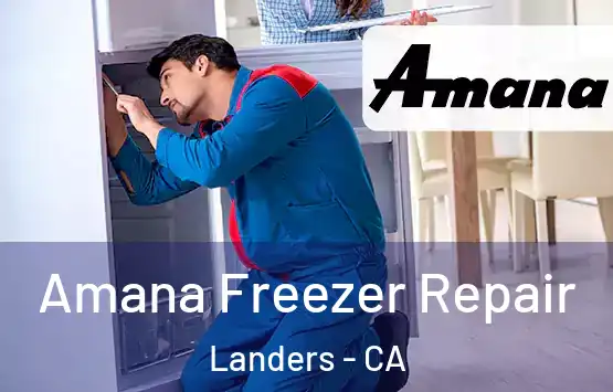  Amana Freezer Repair Landers - CA