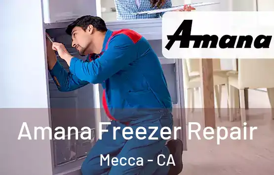  Amana Freezer Repair Mecca - CA
