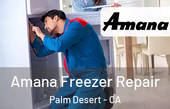  Amana Freezer Repair Palm Desert - CA