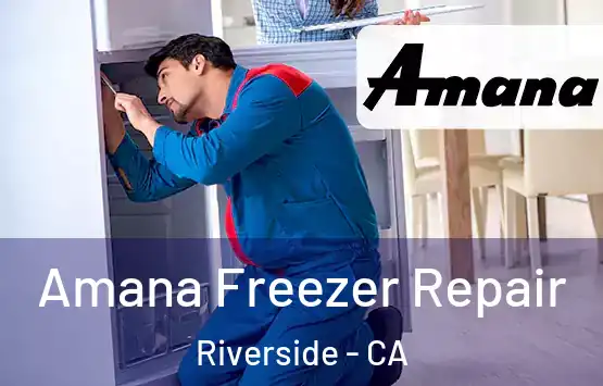  Amana Freezer Repair Riverside - CA