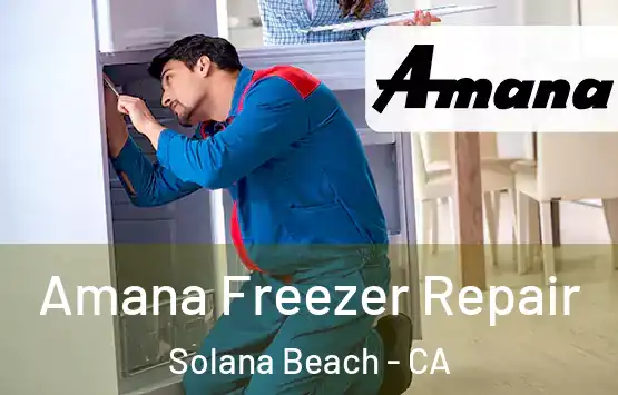  Amana Freezer Repair Solana Beach - CA