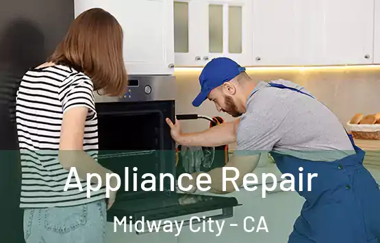  Appliance Repair Midway City - CA