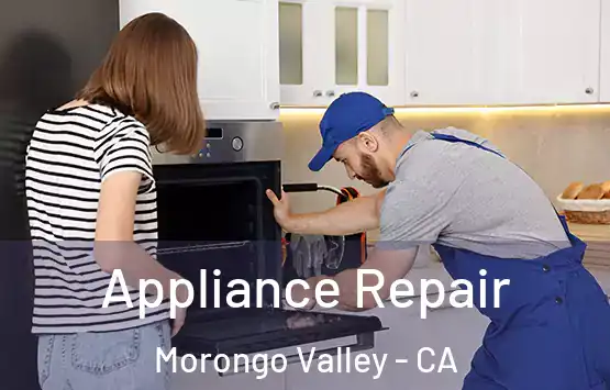  Appliance Repair Morongo Valley - CA