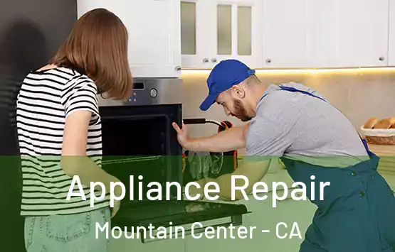  Appliance Repair Mountain Center - CA