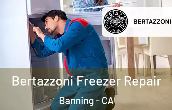  Bertazzoni Freezer Repair Banning - CA
