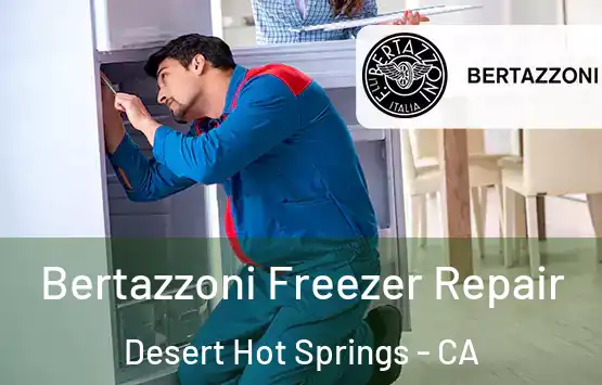 Bertazzoni Freezer Repair Desert Hot Springs - CA