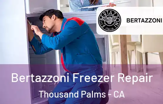  Bertazzoni Freezer Repair Thousand Palms - CA