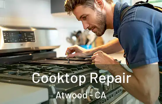  Cooktop Repair Atwood - CA