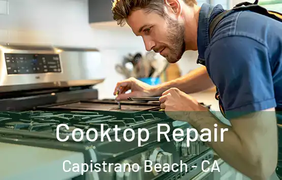  Cooktop Repair Capistrano Beach - CA