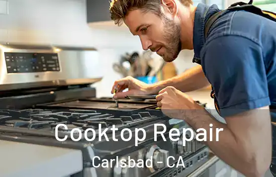  Cooktop Repair Carlsbad - CA