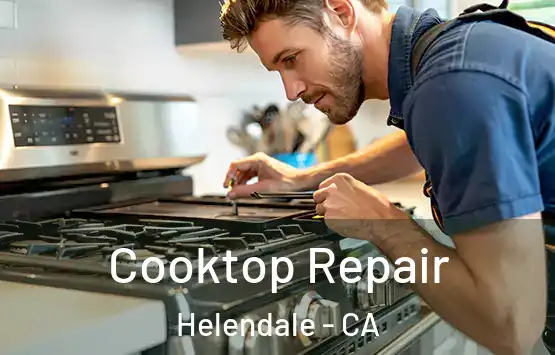  Cooktop Repair Helendale - CA