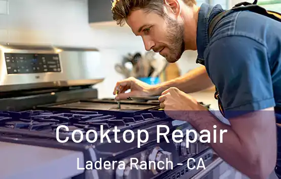  Cooktop Repair Ladera Ranch - CA