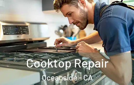  Cooktop Repair Oceanside - CA