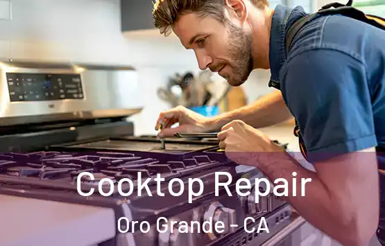  Cooktop Repair Oro Grande - CA
