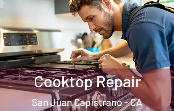  Cooktop Repair San Juan Capistrano - CA