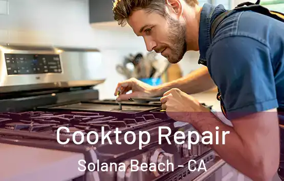 Cooktop Repair Solana Beach - CA