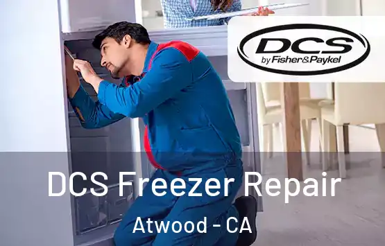  DCS Freezer Repair Atwood - CA