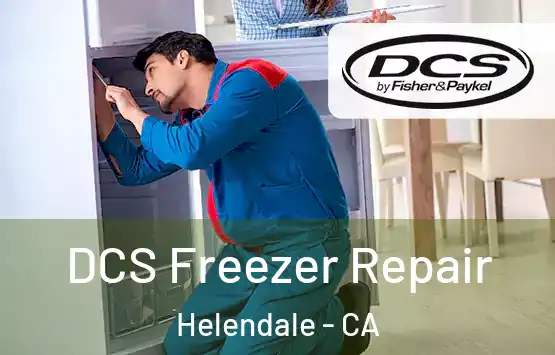  DCS Freezer Repair Helendale - CA
