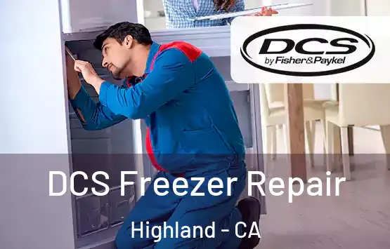  DCS Freezer Repair Highland - CA