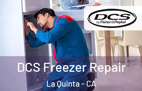  DCS Freezer Repair La Quinta - CA
