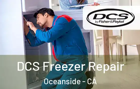  DCS Freezer Repair Oceanside - CA