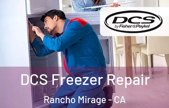  DCS Freezer Repair Rancho Mirage - CA