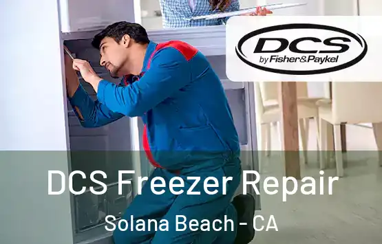 DCS Freezer Repair Solana Beach - CA