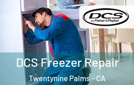  DCS Freezer Repair Twentynine Palms - CA