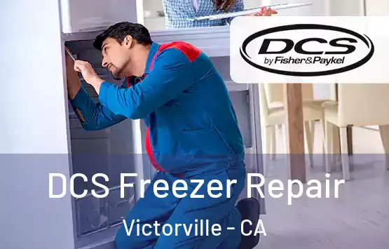  DCS Freezer Repair Victorville - CA