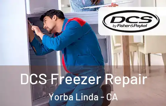  DCS Freezer Repair Yorba Linda - CA