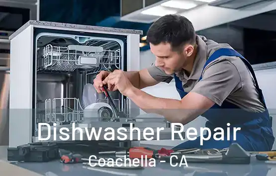  Dishwasher Repair Coachella - CA