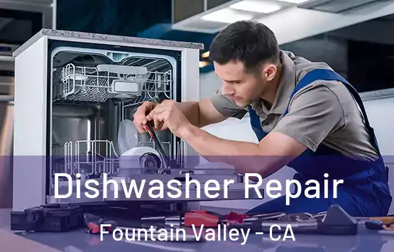  Dishwasher Repair Fountain Valley - CA