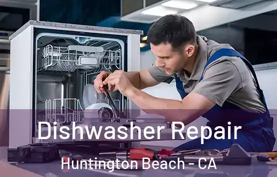  Dishwasher Repair Huntington Beach - CA
