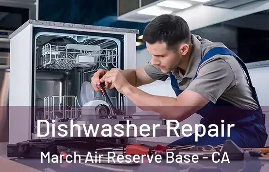  Dishwasher Repair March Air Reserve Base - CA