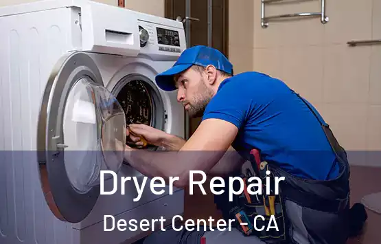  Dryer Repair Desert Center - CA
