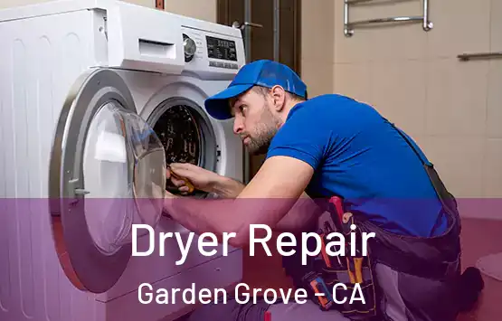  Dryer Repair Garden Grove - CA