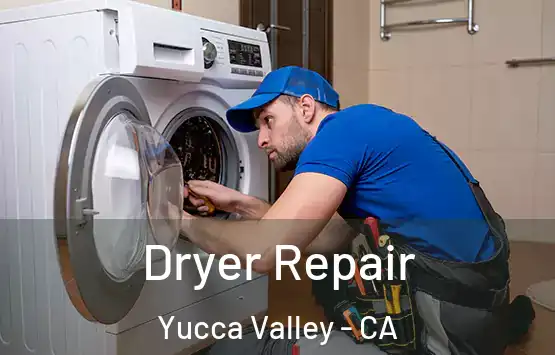  Dryer Repair Yucca Valley - CA