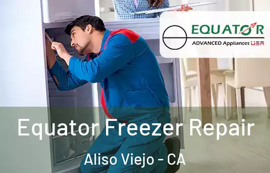  Equator Freezer Repair Aliso Viejo - CA
