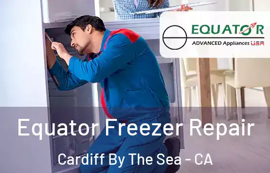  Equator Freezer Repair Cardiff By The Sea - CA