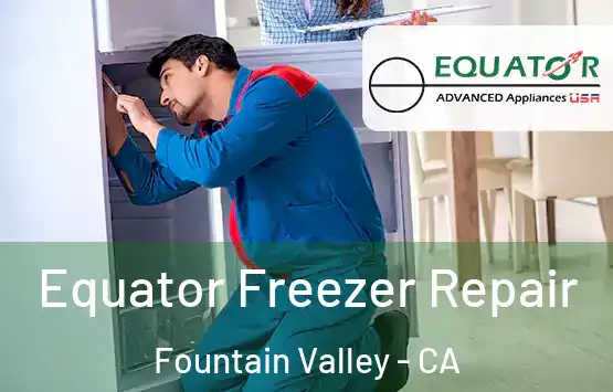  Equator Freezer Repair Fountain Valley - CA