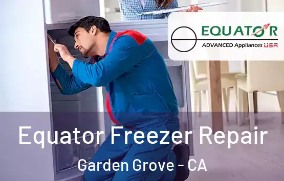  Equator Freezer Repair Garden Grove - CA