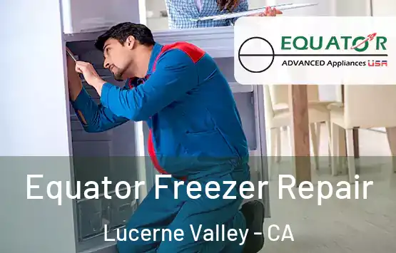  Equator Freezer Repair Lucerne Valley - CA