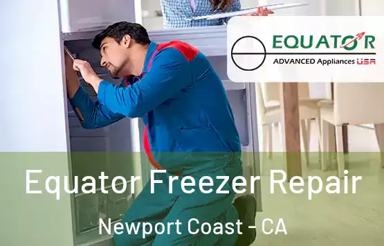  Equator Freezer Repair Newport Coast - CA