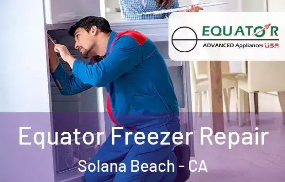  Equator Freezer Repair Solana Beach - CA
