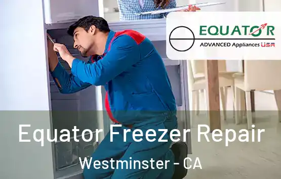  Equator Freezer Repair Westminster - CA