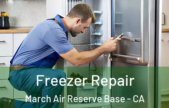 Freezer Repair March Air Reserve Base - CA