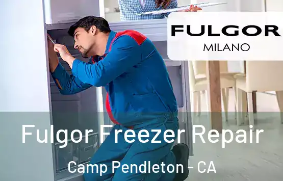  Fulgor Freezer Repair Camp Pendleton - CA
